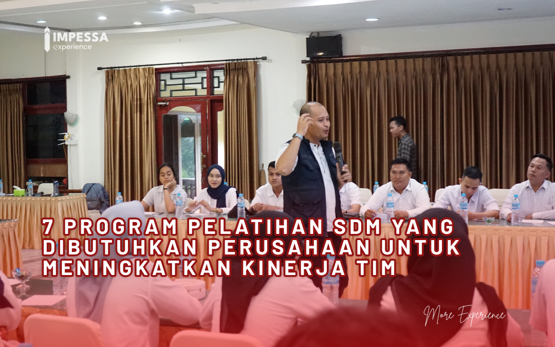 7 Program Pelatihan SDM yang Dibutuhkan Perusahaan untuk Meningkatkan Kinerja Tim